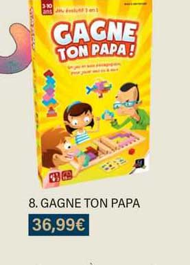 gagne ton papa