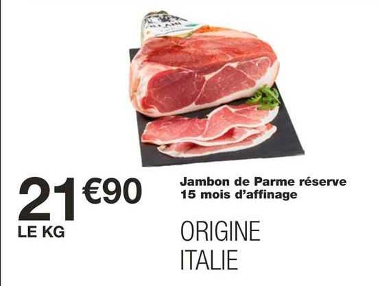 jambon de parme réserve 15 mois d'affinage