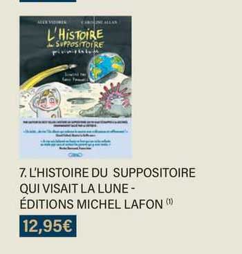 l'histoire du suppositoire qui visait la lune - éditions michel lafon
