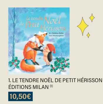 le tendre noël de petit hérisson éditions milan