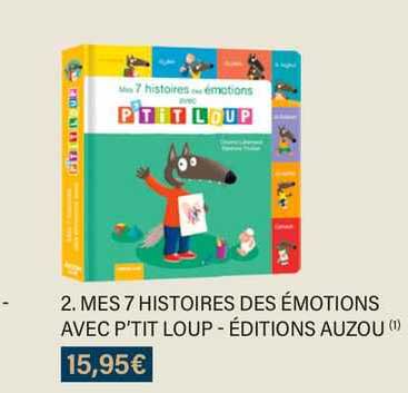 mes 7 histoires des émotions avec p'tit loup - éditions auzou