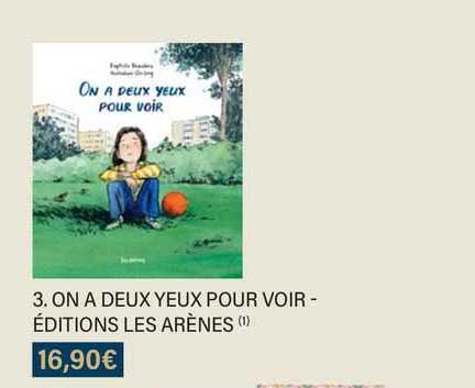 on a deux yeux pour voir - éditions les arènes