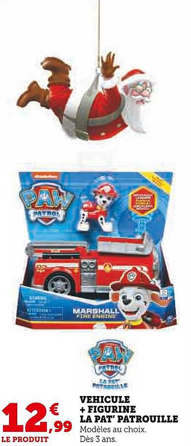 paw patrol vehicule + figurine la pat' patrouille