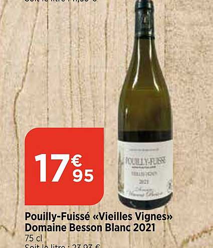 pouilly-fuissé «vieilles vignes» domaine besson blanc 2021