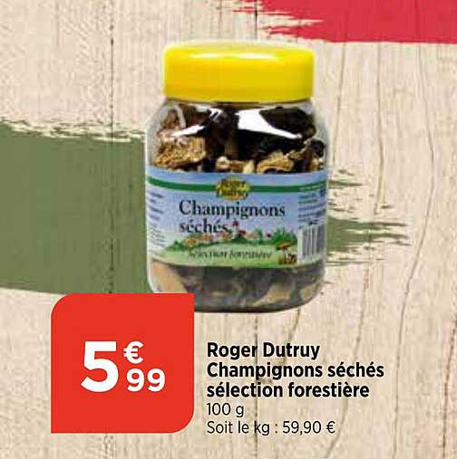 roger dutruy champignons séchés sélection forestière