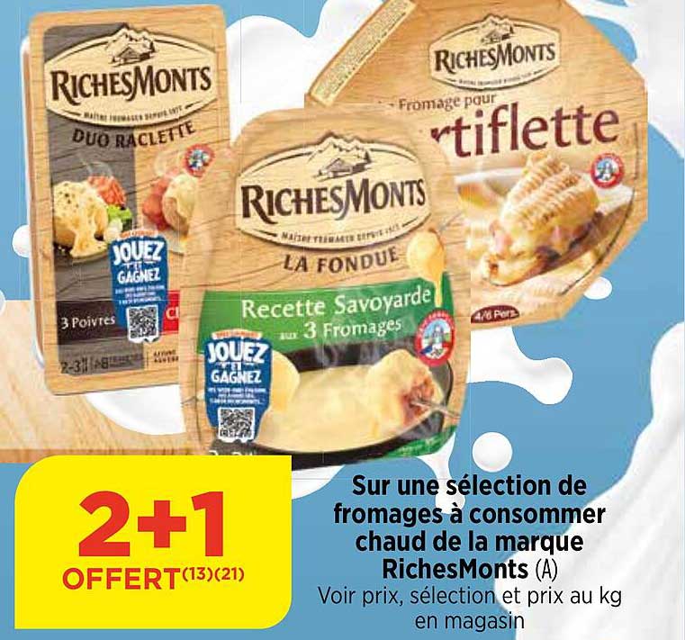 sur une sélection de fromage à consommer chaud de la marque richesmonts