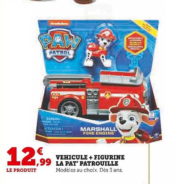 véhicule + figurine la pat' patrouille