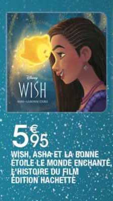 wish, asha et la bonne étoile le monde enchanté, l'histoire du film édition hachette
