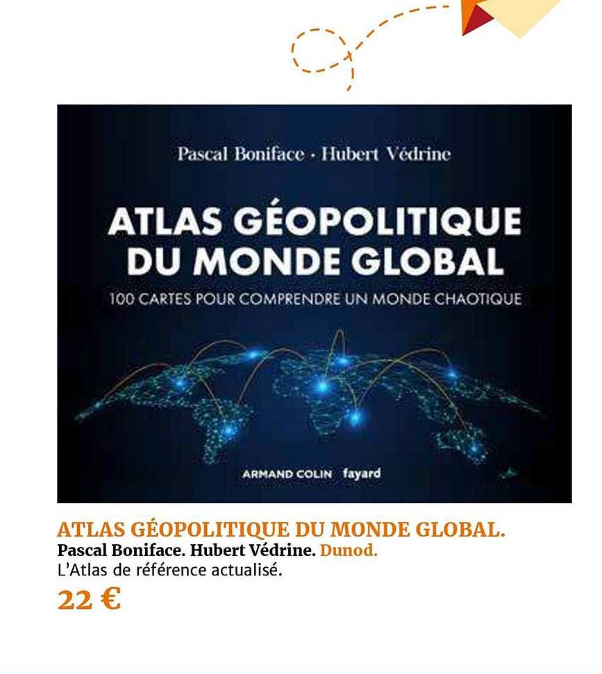 atlas géopolitique du monde global pascal boniface. hubert védrine dunod