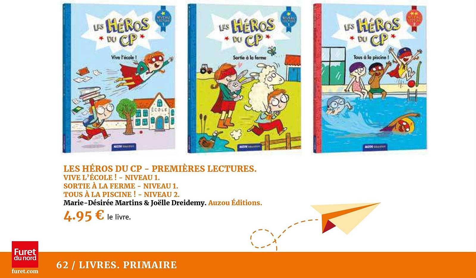 les héros du cp preières lectures vive l'école! niveau 1 sortie à la ferme niveau 1. tous à la piscine! niveau 2 marie désirée martins & joëlle dreidemy auzou éditions