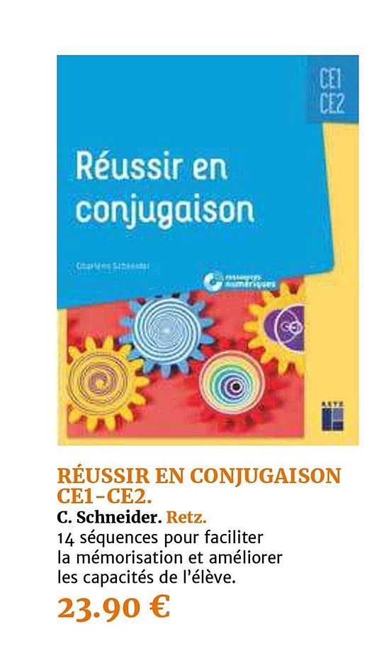 réussir en conjugaison ce1 ce2. c schneider retz