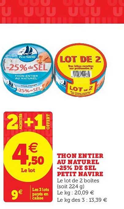 thon entier au naturel moins 25% de sel petit navire 2 achetés + 1 offert