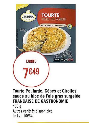 tourte poularde, cèpes et girolles sauce au bloc de foie gras surgelée francaise de gastronomie