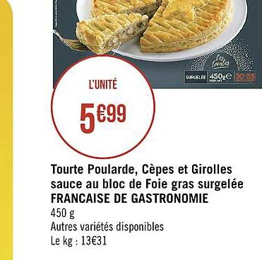 tourte poularde, cèpes et girolles sauce au bloc de foie gras surgelée française de gastronomie