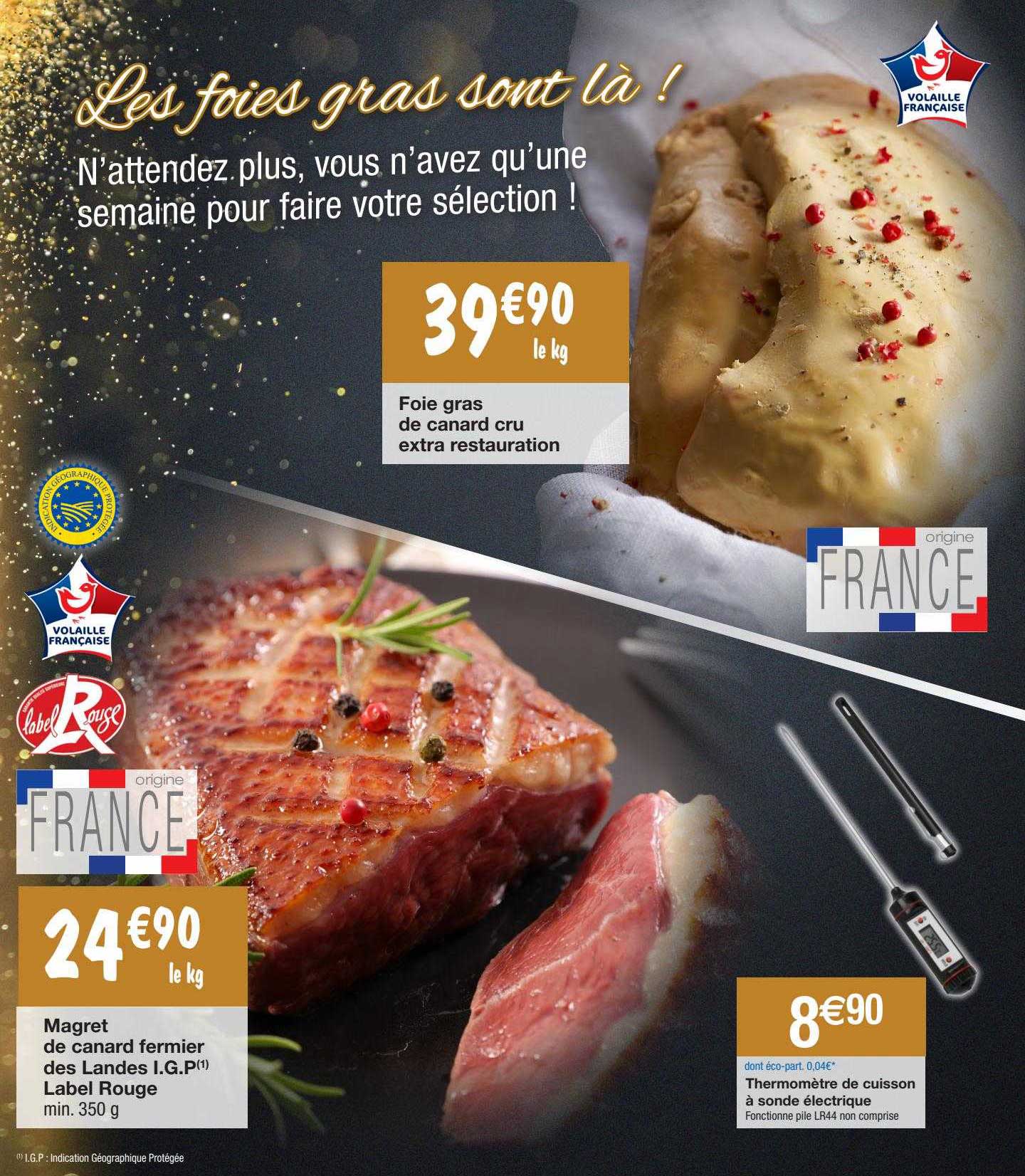 foie gras de canard cru extra restauration, magret de canard fermier des landes i.g.p.  label rouge , thermomètre de cuisson à sonde électrique
