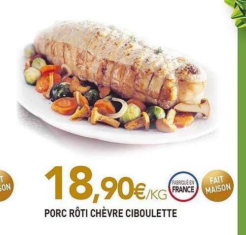 Porc Rôti Chèvre Ciboulette