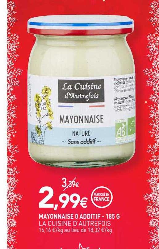 mayonnaise o additif la cuisine d'autrefois - 185 g