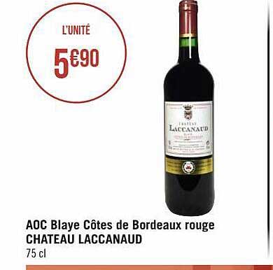 Aoc Blaye Côtes De Bordeaux Rouge Château Laccanaud