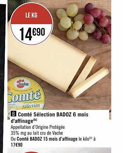 comté sélection badoz 6 mois d'affinage ou comté badoz 15 mois d'affinage