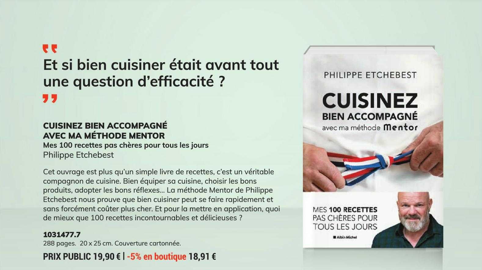 cuisiner bien accompagné avec ma méthode mentor - philippe etchebest