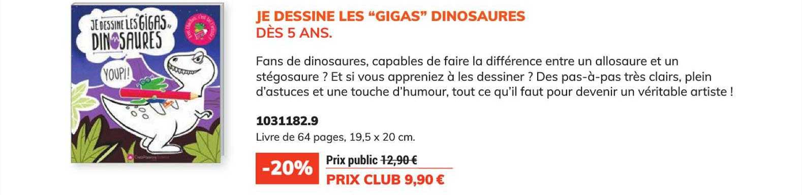 je dessine les "gigas" dinosaures