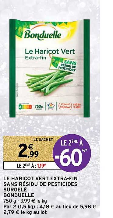 le haricot vert extra-fin sans résidu de pesticides surgelé bonduelle