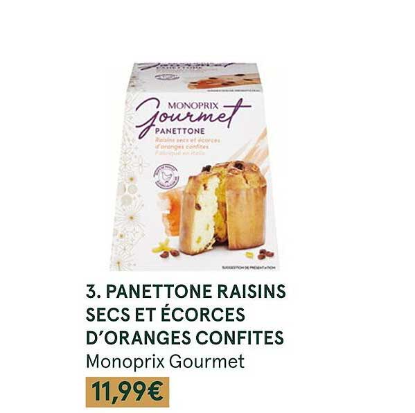 panettone raisins secs et écorces d'oranges confites monoprix gourmet