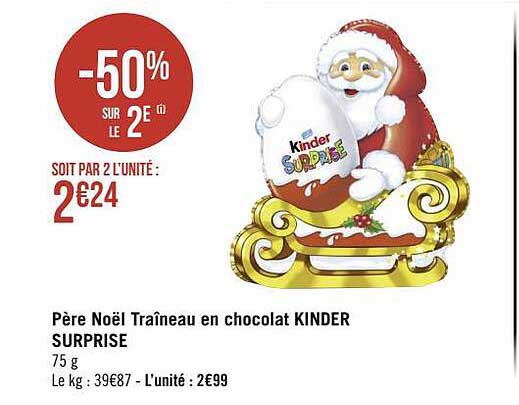 père noël traîneau en chocolat kinder surprise