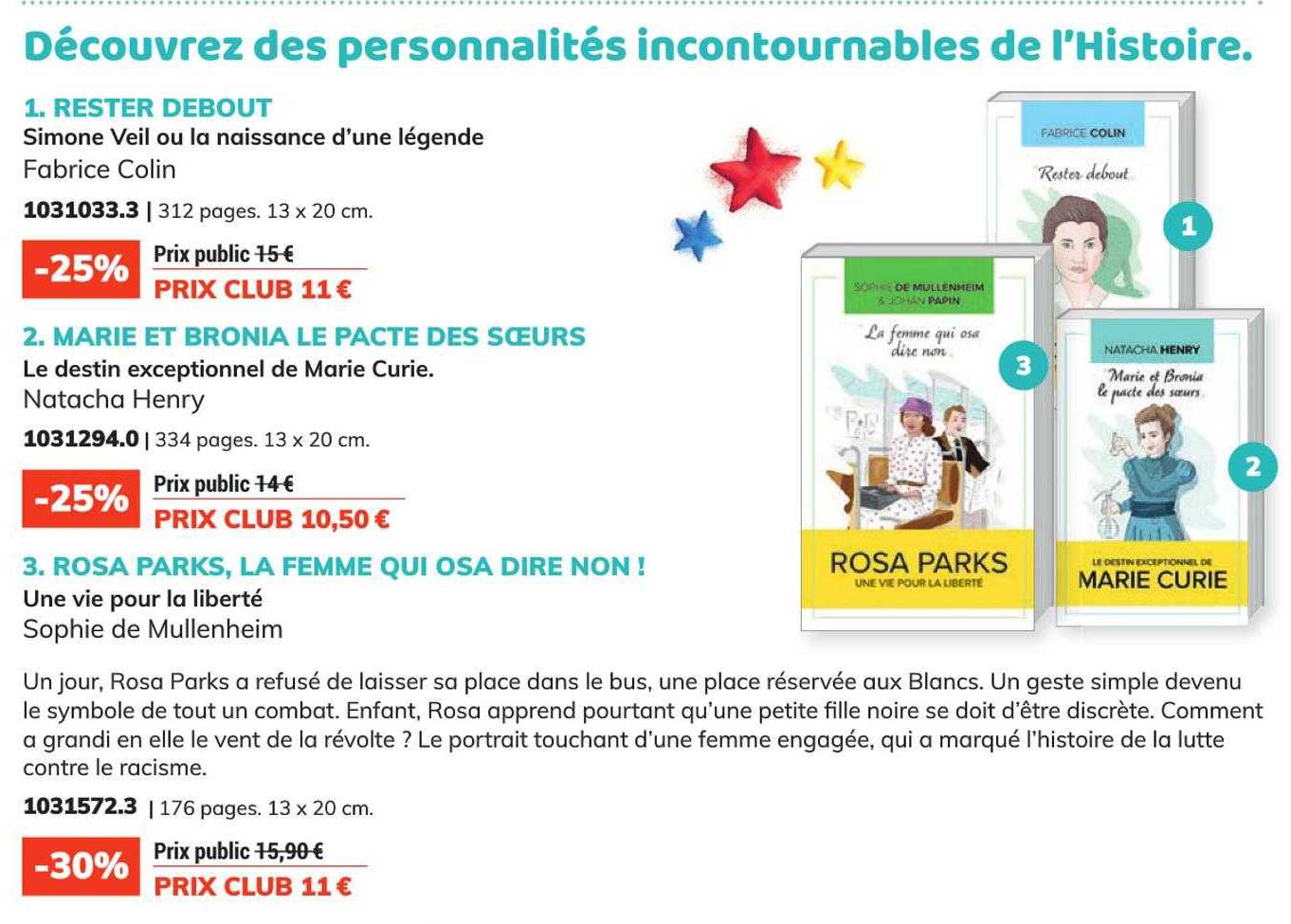 rester debout - fabrice colin, marie et bronia le pacte des sœurs - natacha henry, rosa parks, la femme qui osa dire non ! - sophie de mullenheim