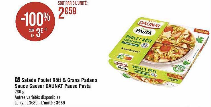 Salade Poulet Rôti & Grana Padano Sauce Caesar Daunat Pause Pasta