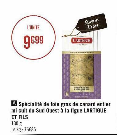 spécialité de foie gras de canard entier mi cuit du sud ouest à la figue lartigue et fils