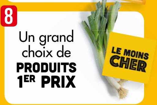un grand choix de produits 1er prix