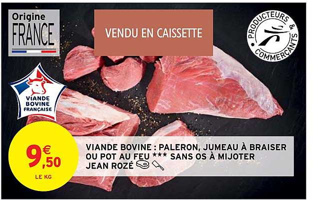 viande bovine : paleron, jumeau à braiser ou pot au feu *** sans os à mijoter jean rozé
