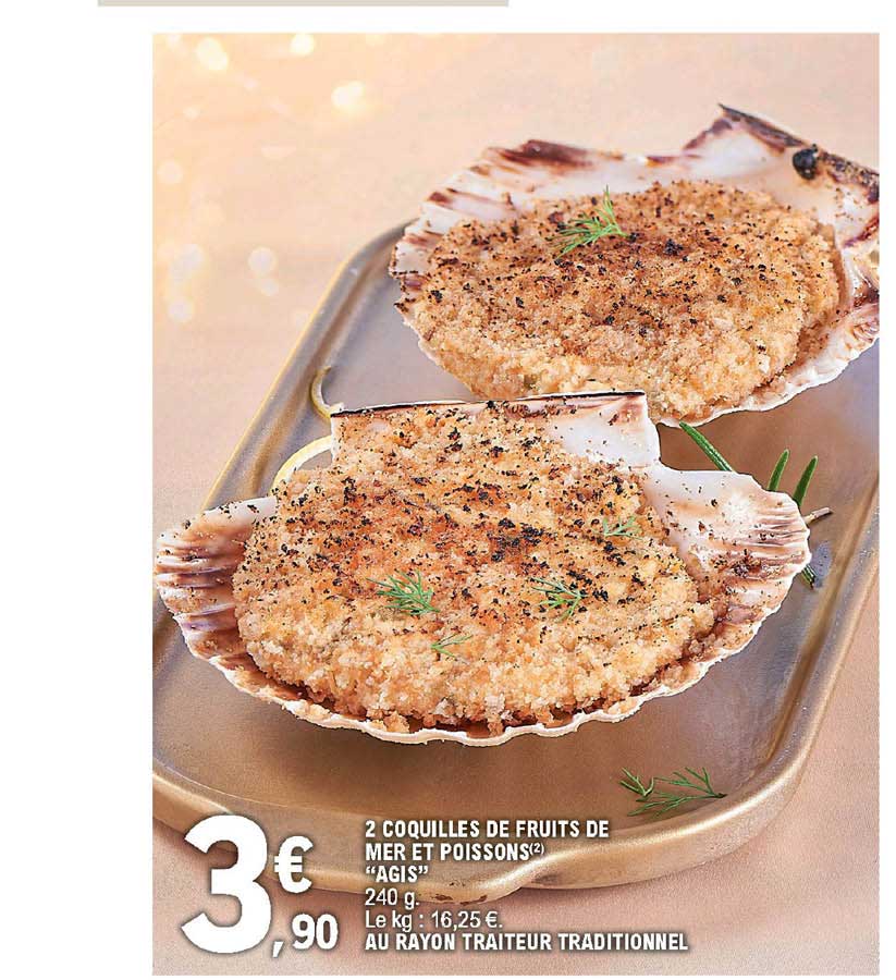 2 coquilles de fruits de mer et poisson agis