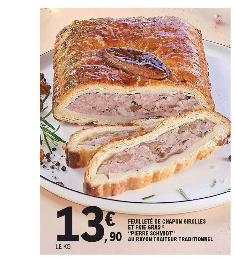feuilleté de chapon grilloes et foie gras pierre schmidt au rayon traiteur traditionnel