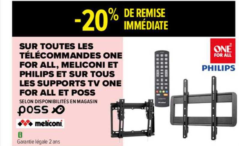 les télécommandes one for all, meliconi et philips et les supports tv one for all et poss