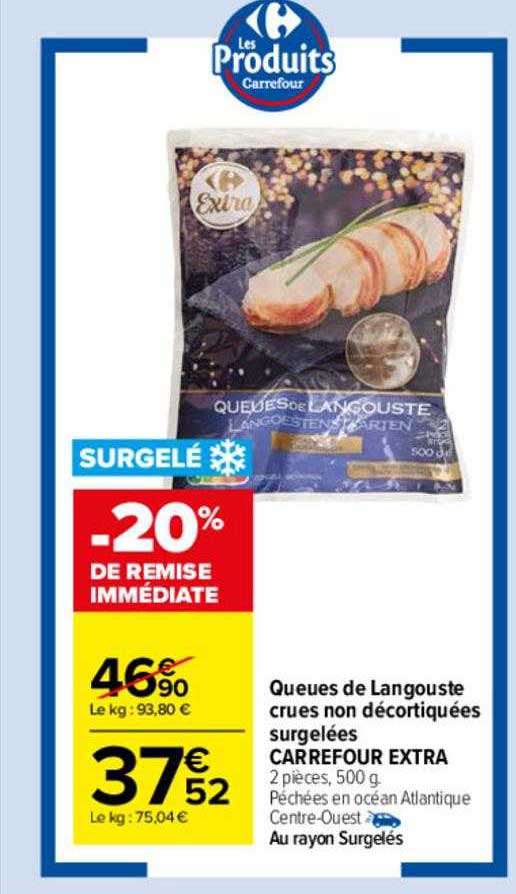 queues de langouste crues non décortiquées surgelées carrefour extra