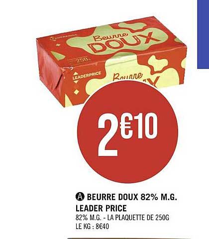 beurre doux 82% m.g. leader price