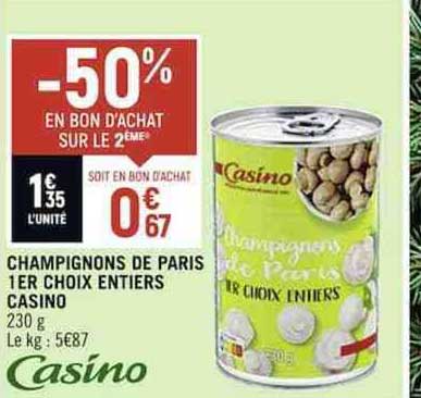 champignons de paris 1er choix entiers casino