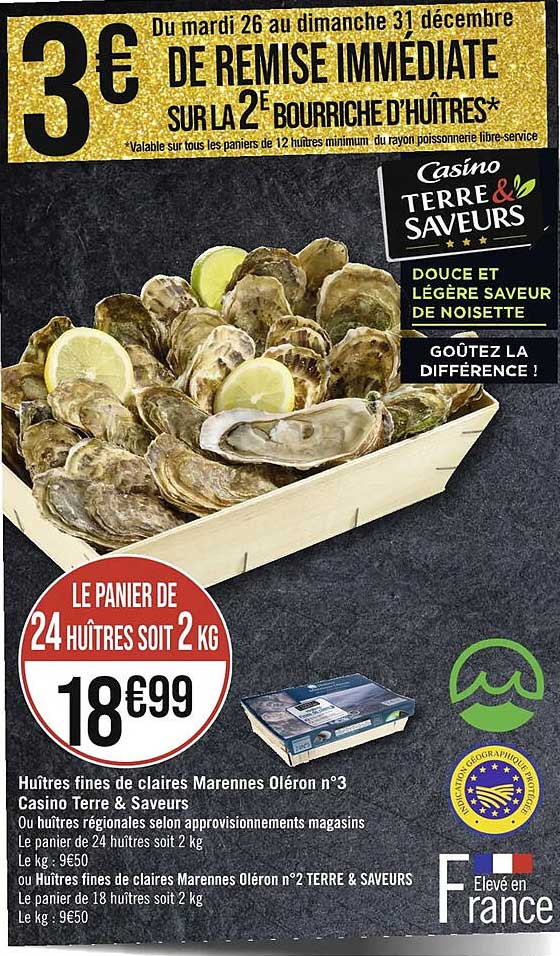 huîtres fines de claires marennes oléron n°3 casino terre & saveurs ou huîtres régionales selon approvisionnements magasins ou huîtres fines de claires marennes oléron n°2 terre & saveurs