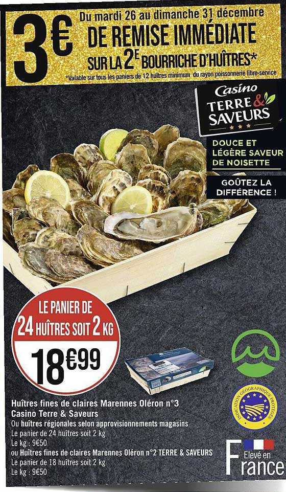 huîtres fines de claires marennes oléron n°3 casino terre & saveurs ou huîtres régionales selon approvisionnements magasins ou huîtres fines de claires marennes oléron n°2 terre & saveurs