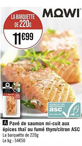 pavé de saumon mi-cuit aux épices thaï ou fumé thym/citron asc