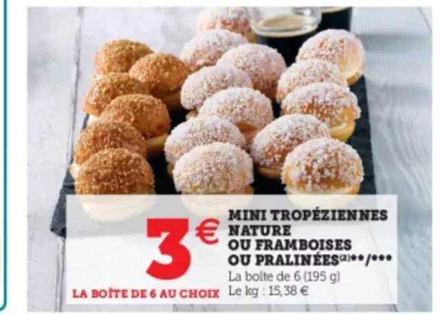 mini tropéziennes nature ou framboises ou pralinées