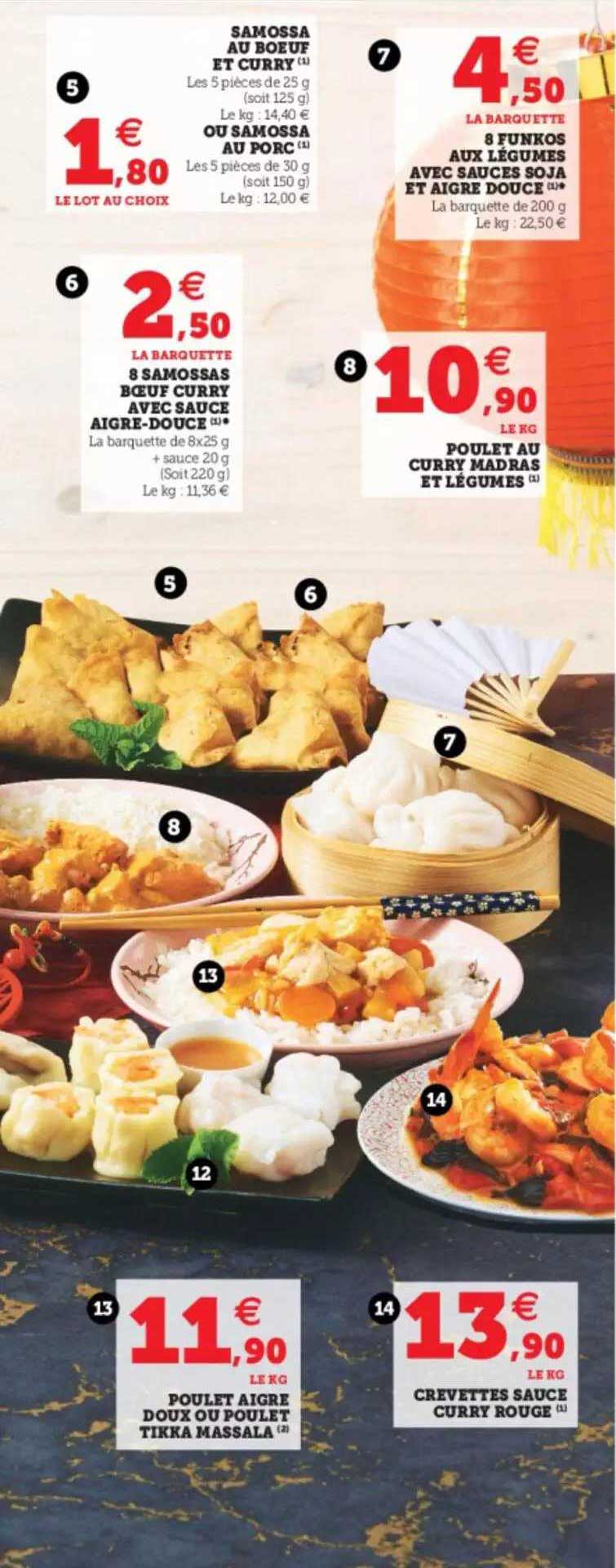 poulet aigre doux ou poulet tikka massala, crevettes sauce curry rouge, samossa au bœuf et curry, ou samossa au porc, 8 samossas bœuf curry avec sauce aigre-douce, 8 funkos aux légumes avec sauce soja