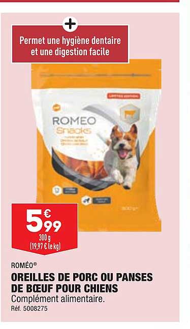 oreilles de porc ou panses de bœuf pour chiens roméo