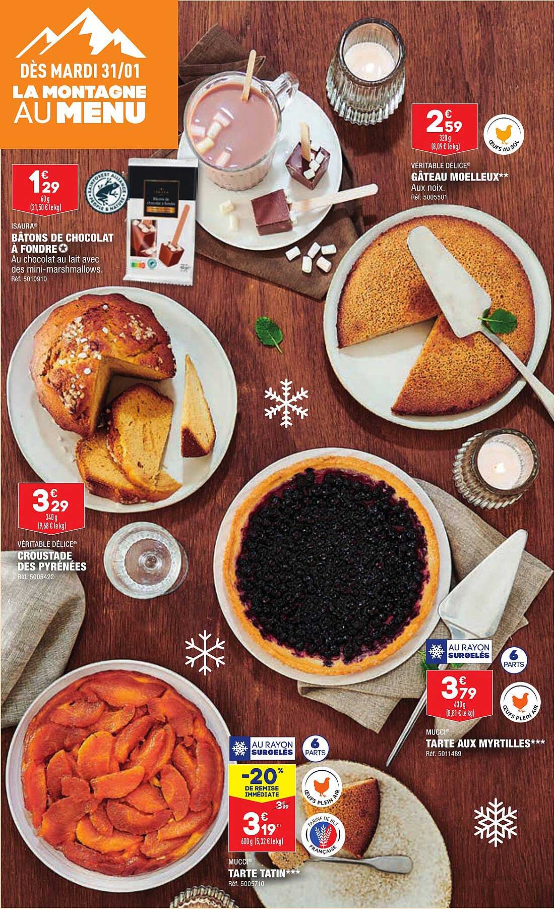 bâtons de chocolat à fondre isaura, gâteau moelleux véritable délice, croustade des pyrénées, tarte aux myrtilles mucci, tarte tatin mucci