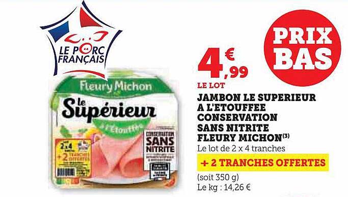 Jambon Le Supérieur à L'étouffée Conservation Sans Nitrite Fleury Michon