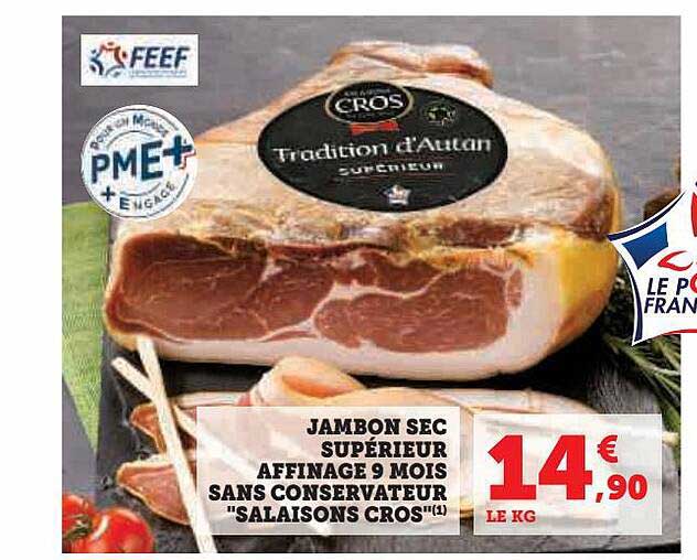 jambon sec supérieur affinage 9 mois sans conservateur "salaisons cros"