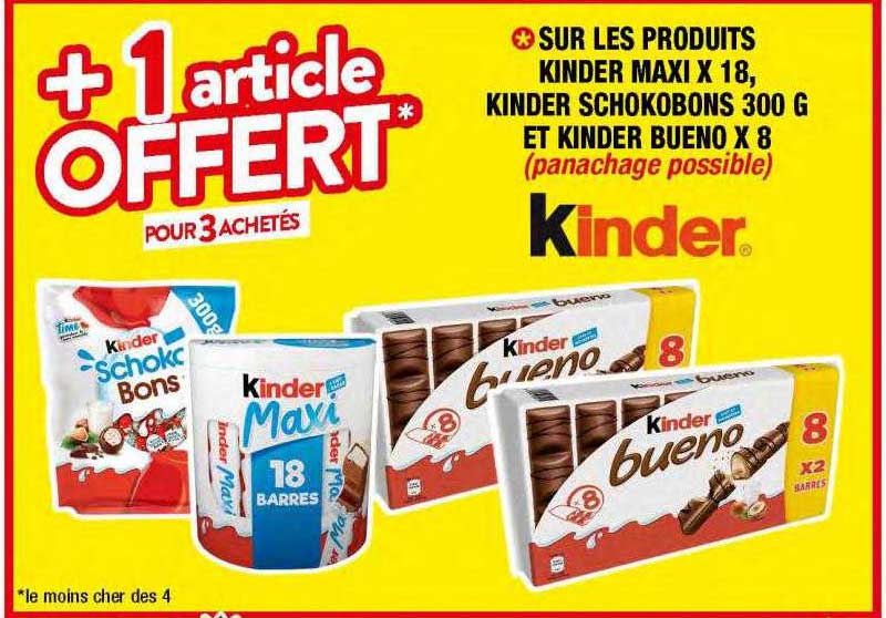 produits kinder maxi x18, kinder schokobons 300 g et kinder bueno x8