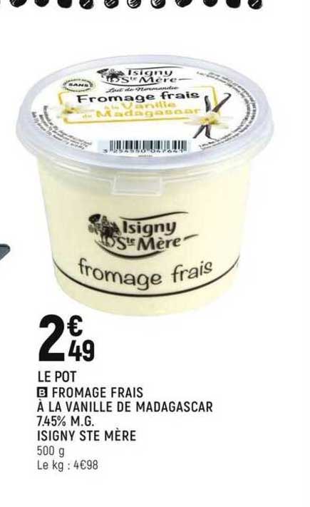 fromage frais à la vanille de madagascar 7.45% m.g. isigny ste mère